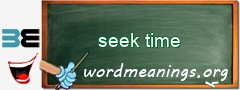 WordMeaning blackboard for seek time